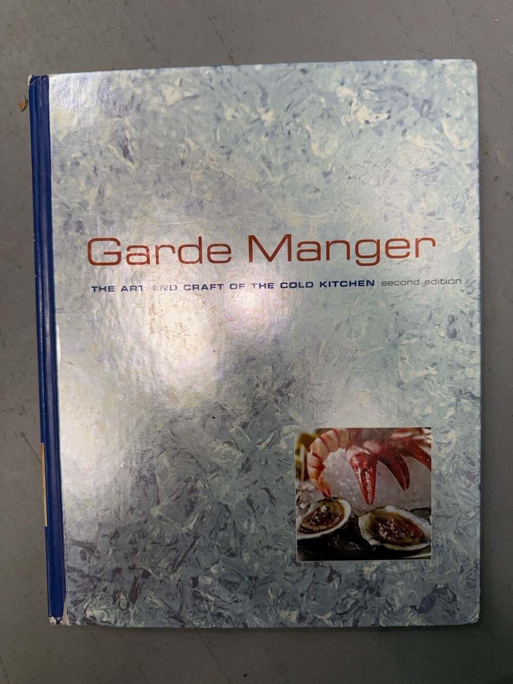 Garde Manger: The Art and Craft of the Cold Kitchen, Second Edition Hardcover